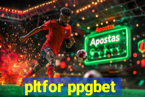 pltfor ppgbet